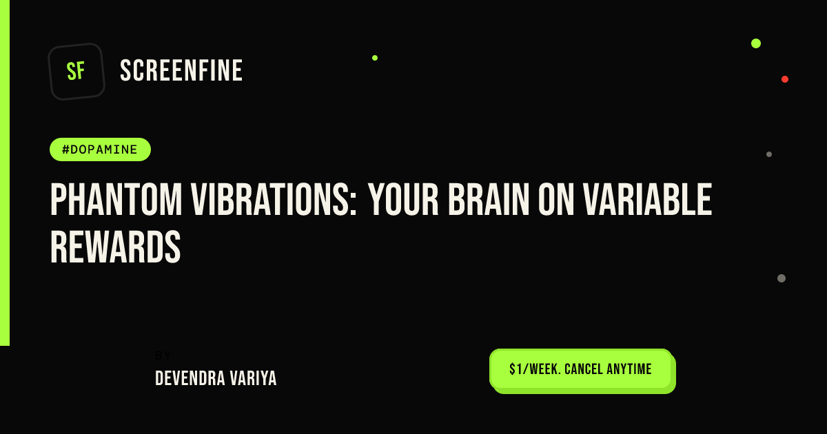 Phantom Vibrations: Your Brain on Variable Rewards